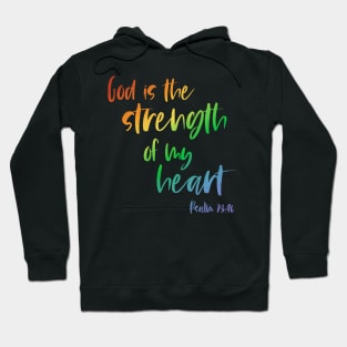 Christian Bible Verse: God is the strength of my heart (rainbow text) Hoodie